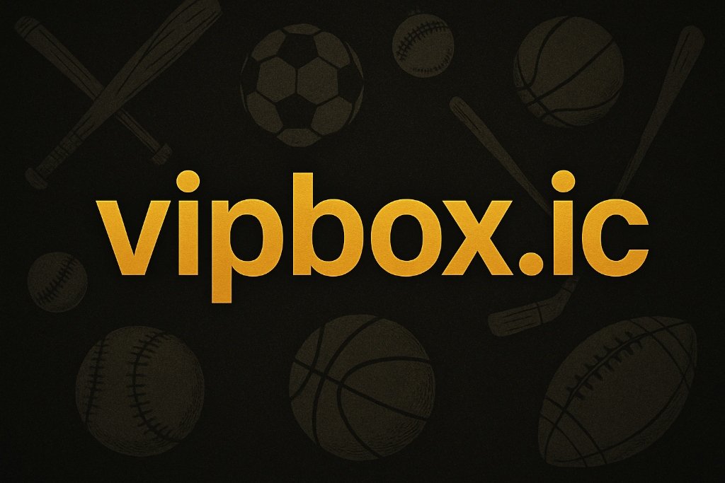 vipbox.ic Live Sports Watch Free Instantly